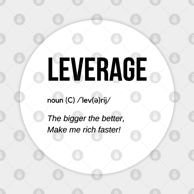 Leverage Definition (Black) Magnet by Trader Shirts